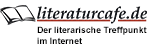 Das Literatur-Café - Der literarische Treffpunkt im Internet