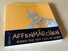 Buch: Affenmärchen - Arbeit frei von Lack & Leder