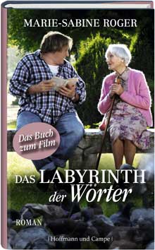 Marie-Sabine Roger: Das Labyrinth der Wörter. Gebundene Ausgabe. 2010. Hoffmann und Campe. ISBN/EAN: 9783455402544