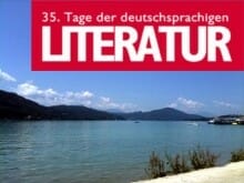35. Tage der Deutschsprachigen Literatur in Klagenfurt am Wörthersee