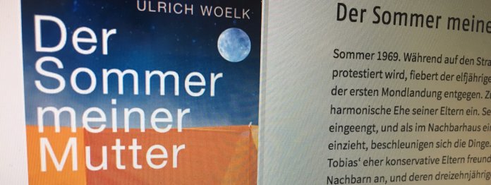 Ulrich Woelk: Der Sommer meiner Mutter