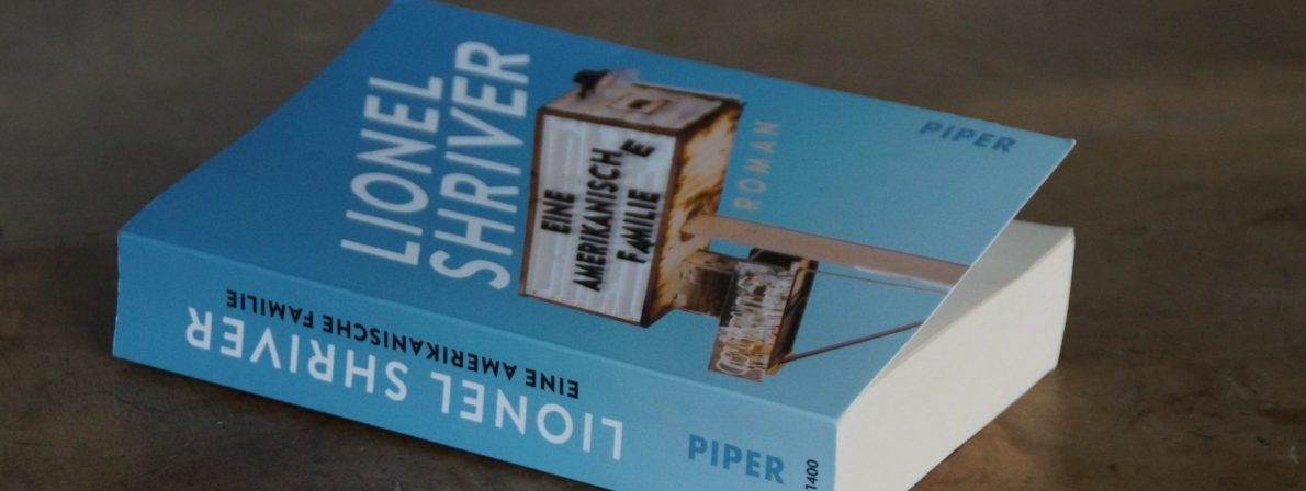 Lionel Shriver: »Eine amerikanische Familie«