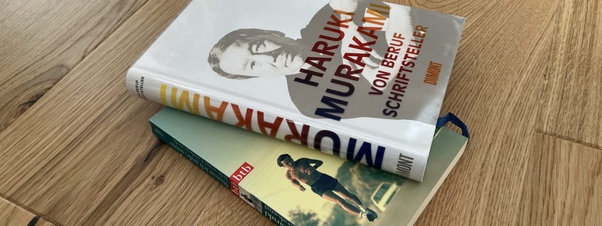 Bücher von Haruki Murakami: Von Beruf Schriftsteller und Wovon ich rede, wenn ich vom Laufen rede