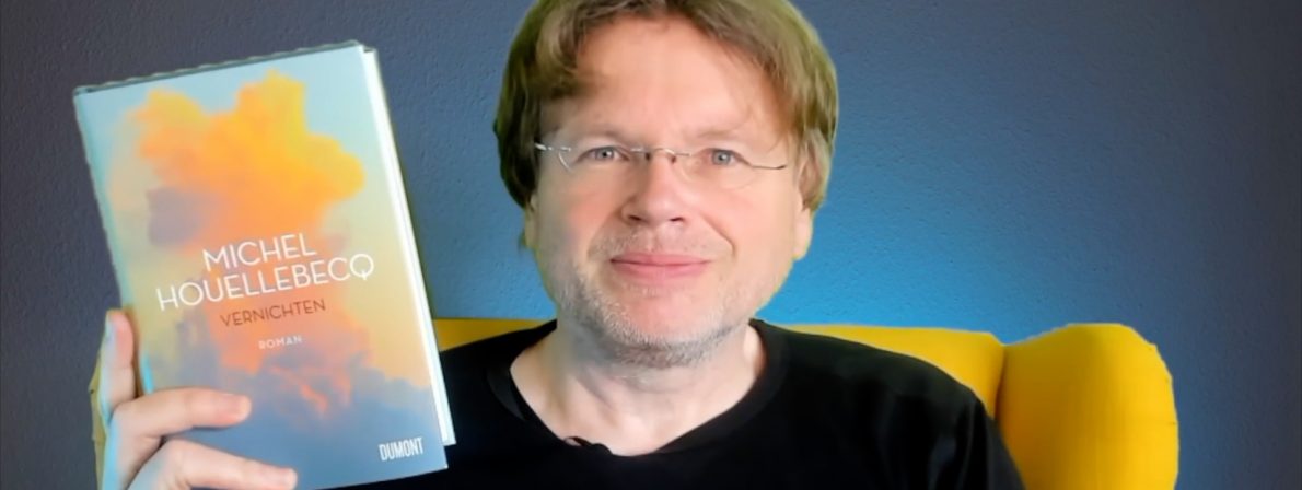 In Text und Video: Wolfgang Tischer bespricht den Roman »Vernichten« von Michel Houellebecq