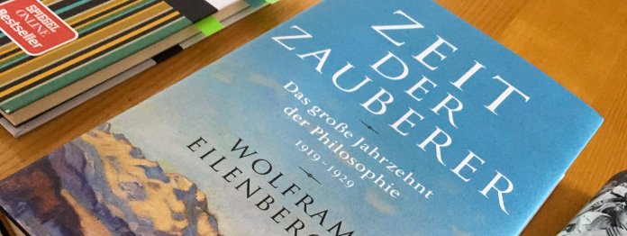 Wolfram Eilenberger: Zeit der Zauberer