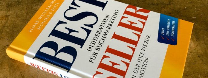 Elmar Weixlbaumer, Monika Paitl: Bestseller: Insiderwissen für Buchmarketing