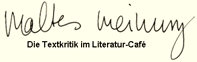Maltes Meinung - Die Textkritik im literaturcafe.de