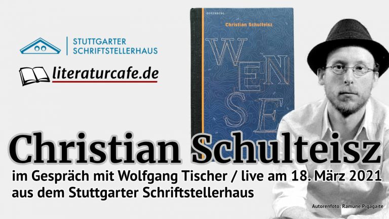 Christian Schulteisz über »Wense« – Aus dem Stuttgarter Schriftstellerhaus