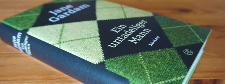 Lebenslinien: »Ein untadeliger Mann« von Jane Gardam