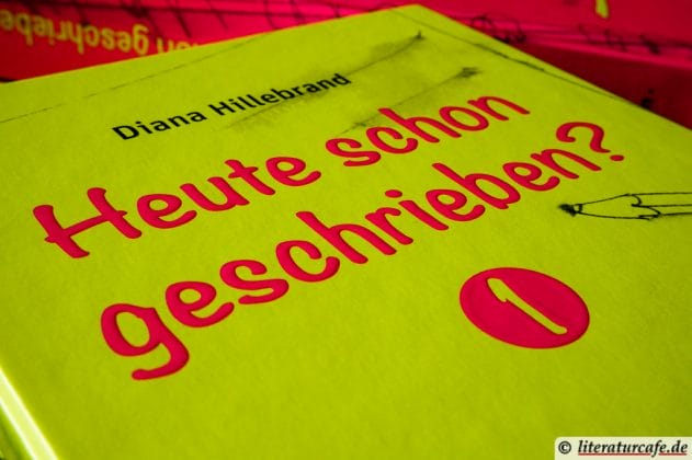 Heute schon geschrieben? von Diana Hillebrand