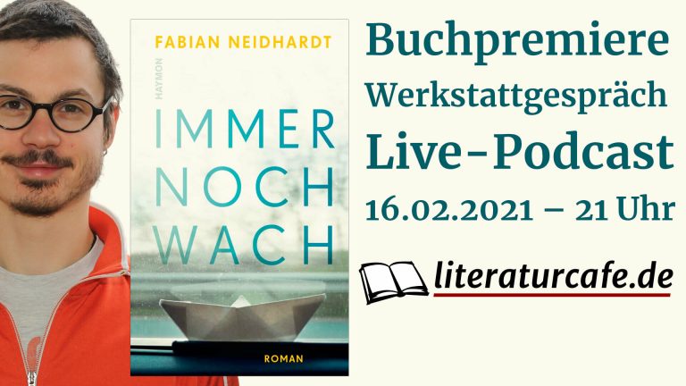 Immer noch wach – Buchpremiere und Werkstattgespräch mit Fabian Neidhardt als Live-Podcast