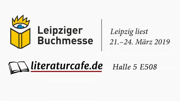 Das literaturcafe.de auf der Leipziger Buchmesse 2019