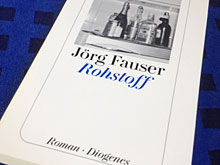 Jörg Fauser: Rohstoff