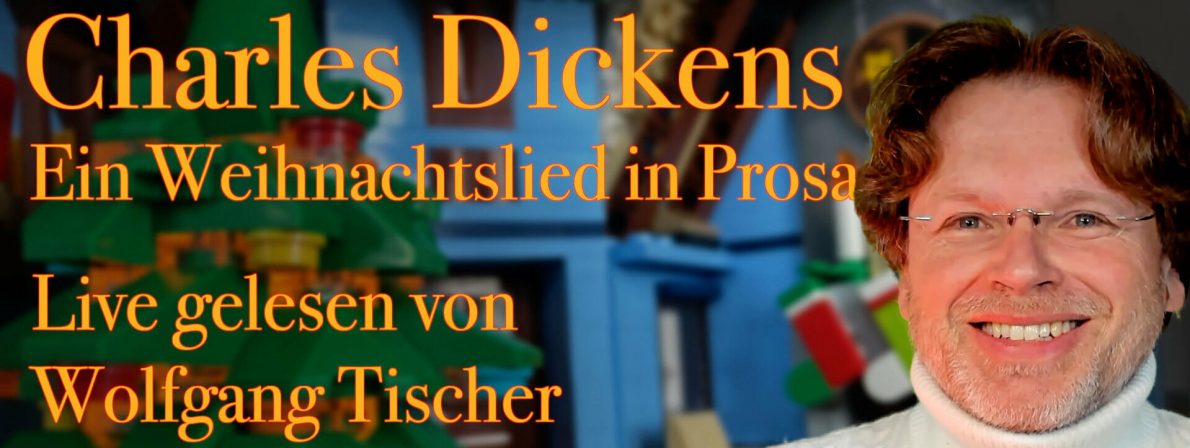 Charles Dickens’ »Weihnachtslied in Prosa« gelesen von Wolfgang Tischer