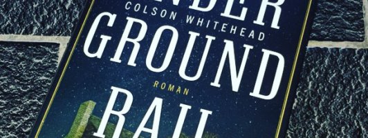 Underground Railroad von Colson Whitehead