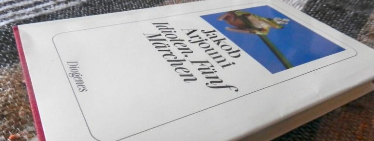 Ein Wunsch frei: Idioten. Fünf Märchen von Jakob Arjouni