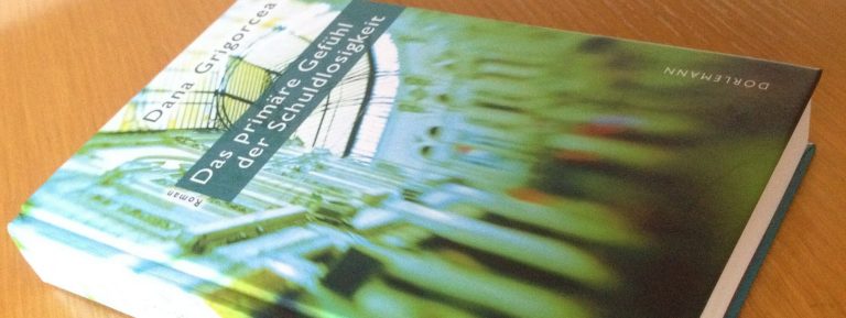 Buch mit Stelle: »Das primäre Gefühl der Schuldlosigkeit« von Dana Grigorcea