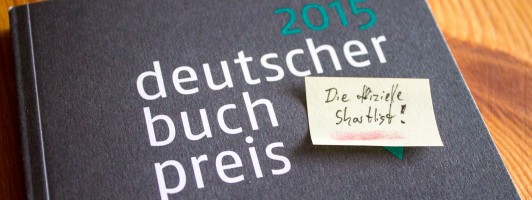Deutscher Buchpreis 2015: Die offizielle Shortlist ist da