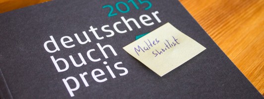Deutscher Buchpreis 2015: Die Auswahl von Malte Bremer