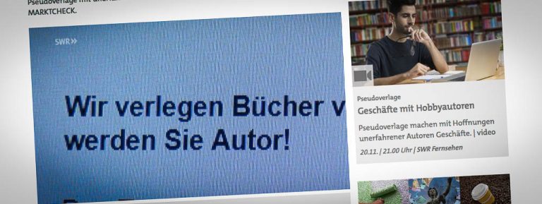 SWR-Marktcheck: Pseudoverlage – Geschäfte mit Hobbyautoren