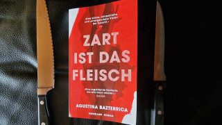 Schlachtplatte in Mogelpackung: »Zart ist das Fleisch« von Agustina Bazterrica